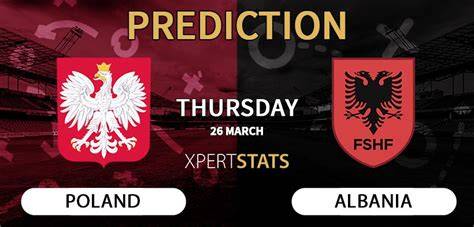 Poland vs Albania prediction: expert analysis, possible lineups, March ... - raincitystudios.com