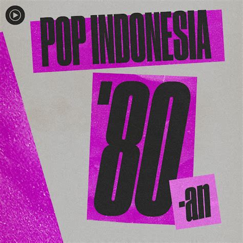 Pop Indonesia '80-an - YouTube Music - muktibox.com