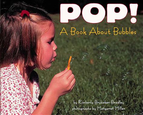 Full Download Pop A Book About Bubbles By Kimberly Brubaker Bradley