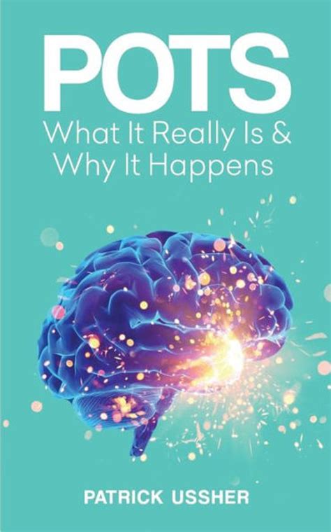 Full Download Pots What It Really Is  Why It Happens By Patrick  Ussher