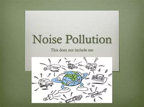 PPT - Noise Pollution PowerPoint Presentation, free download