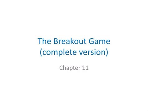 PPT - The Breakout Game (complete version) PowerPoint …