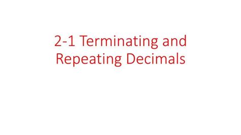 PPT 21 Terminating and Repeating Decimals PowerPoint Presentation ID2495748