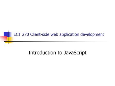 PPT ECT 270 Client side web application development PowerPoint
