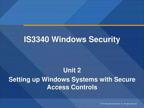 PPT IS3340 Windows Security Unit 2 Setting up Windows Systems with
