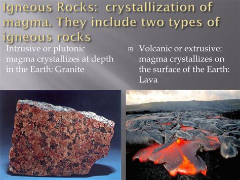 PPT Igneous Rocks crystallization of magma. They include two types