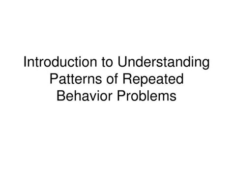 PPT Introduction to Understanding Patterns of Repeated Behavior