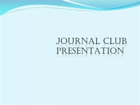 PPT JOURNAL CLUB PowerPoint Presentation, free download ID6676936