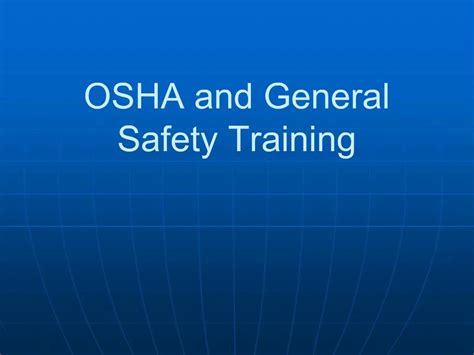 PPT OSHA and General Safety Training PowerPoint Presentation free