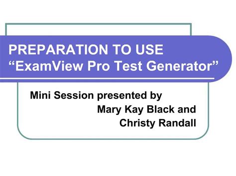 PPT PREPARATION TO USE ExamView Pro Test Generator PowerPoint