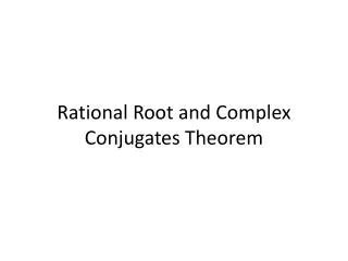 PPT Rational Root and Complex Conjugates Theorem PowerPoint
