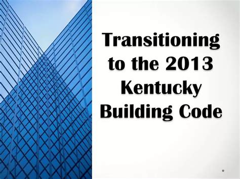 PPT Transitioning to the 2013 Kentucky Building Code PowerPoint