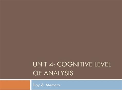 PPT Unit 4 Cognitive Level of analysis PowerPoint Presentation, free