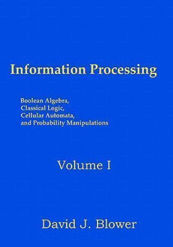 Pre-Owned Information Processing: Boolean Algebra, Classical Logic ... - wintechmobiles.com