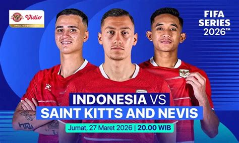 Prediksi Skor dan Line Up Indonesia vs Saint Kitts-Nevis Malam Ini ... - raincitystudios.com