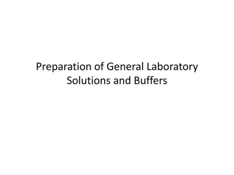 Preparation of General Laboratory Solutions and Buffers - wintechmobiles.com