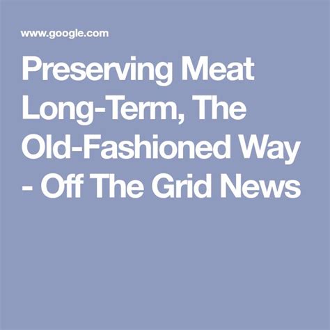 Preserving Meat Long-Term, The Old-Fashioned Way - wintechmobiles.com