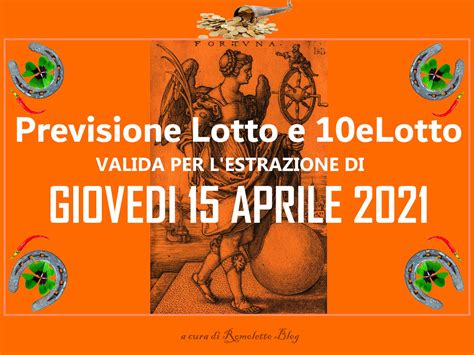 PREVISIONE LOTTO e 10eLotto n°45 di SABATO 15 APRILE 2024