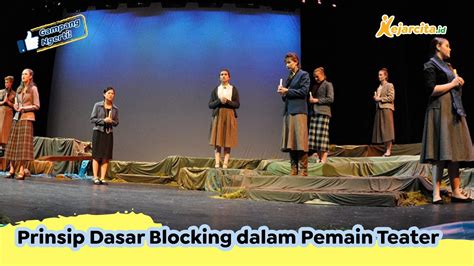 Prinsip Dasar Blocking dalam Pemain Teater - muktibox.com
