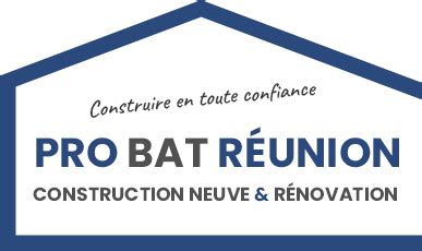 PRO BAT REUNION - Entreprise construction, entreprise …