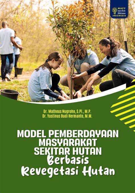 Program Pengelolaan Hutan Berbasis Masyarakat dan Pemberdayaan - raincitystudios.com