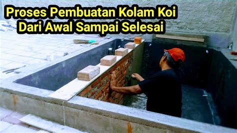 Proses pembuatan kolam koi dari awal sampai selesai - raincitystudios.com