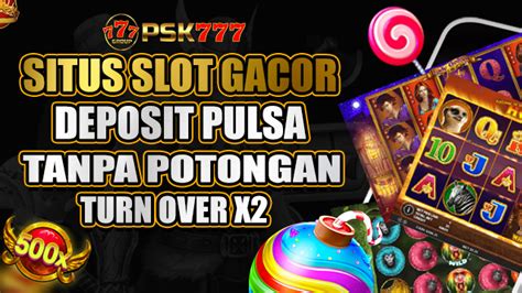 PSK777 Situs Link Slot Gacor Amp Terpercaya Nomor PSK777 - PSK777