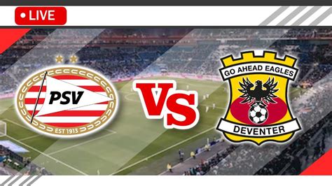 PSV Eindhoven vs Go Ahead Eagles live score, H2H and …