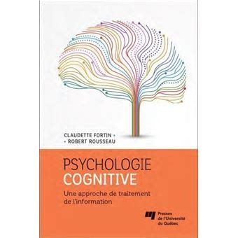 PSYCHOLOGIE COGNITIVE: FORTIN/ROUSSEAU: …