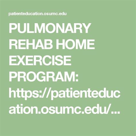 PULMONARY REHAB HOME EXERCISE PROGRAM https//patienteducation.osumc
