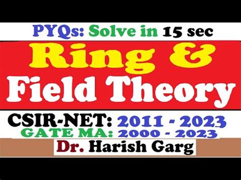 PYQs on Ring and Field Theory | CSIR NET 2011 to 2023 | Short Cut ... - wintechmobiles.com