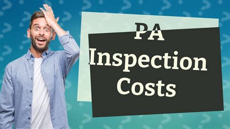 Pa inspection cost. The actual price range is actually much wider, from $90 to $2,000. The average national cost is $488. The location and size of the property and the complexity of the project will all affect the final price. Asbestos Inspection Cost. The cost for an initial asbestos inspection (sometimes called a survey) will run between roughly $200 and $800. 