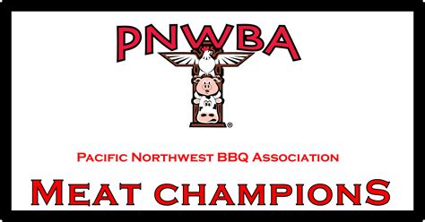 Pacific Northwest BBQ Association - Meat Champions of the Year