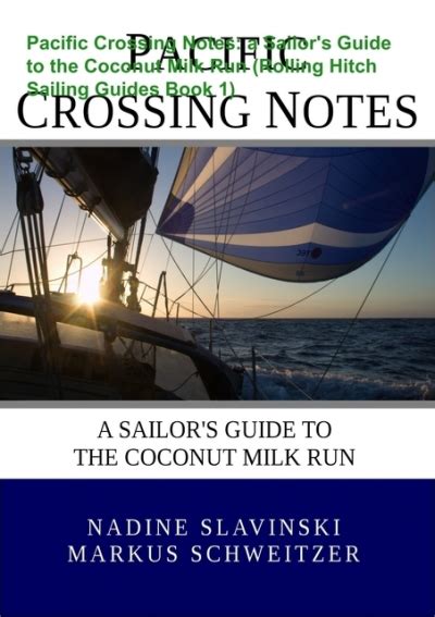 Pacific crossing notes a sailors guide to the coconut milk run rolling hitch sailing guides. - The survivors guide to business travel by roger collis.