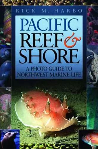 Pacific reef shore a photo guide to northwest marine life. - Cobra marine radio mr hh325 manual.