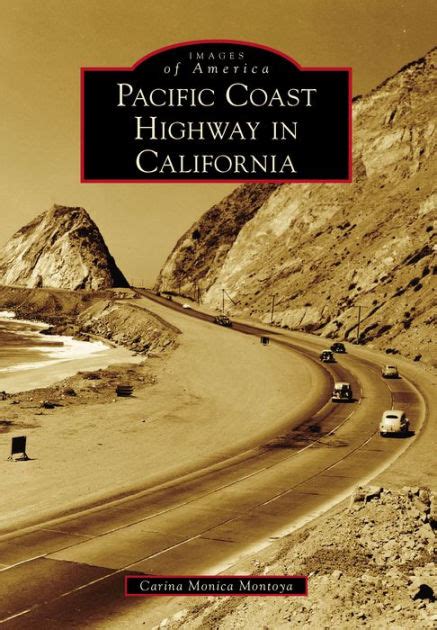 Read Online Pacific Coast Highway In California By Carina Monica Montoya