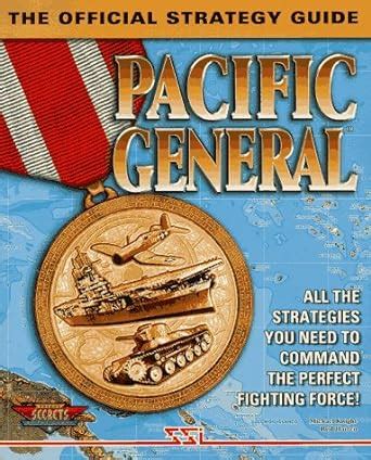 Full Download Pacific General The Official Strategy Guide Secrets Of The Games Series By Rod Harten