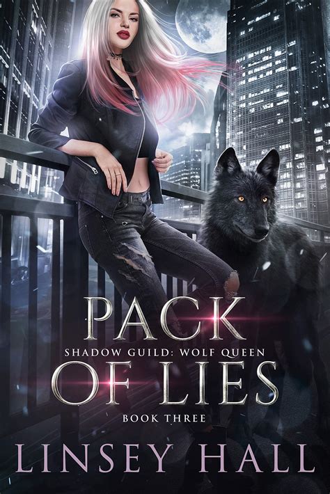 Pack of Lies (Shadow Guild: Wolf Queen, #3) - Goodreads