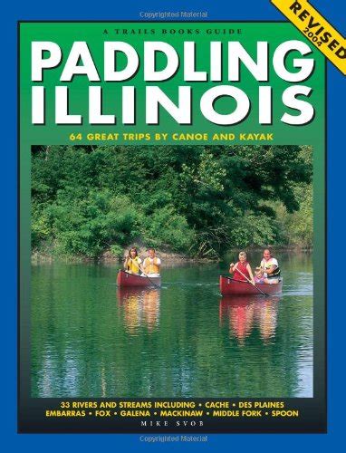 Paddling illinois 64 great trips by canoe and kayak trails books guide. - Digitale elektronik in der messtechnik und datenverarbeitung.