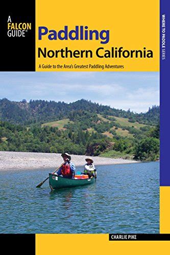 Paddling northern california a guide to the areas greatest paddling adventures paddling series. - The fearless critic houston restaurant guide 3rd edition.