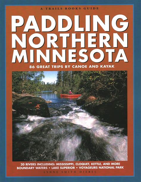 Paddling northern minnesota 86 great trips by canoe and kayak big guide. - Spring final study guide for biology.