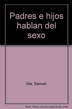 Padres e hijos hablan del sexo. - Quality assurance manual by w l delvin.