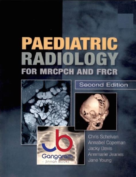 Paediatric radiology for mrcpch and frcr. - Las historias de seduccion de rob.