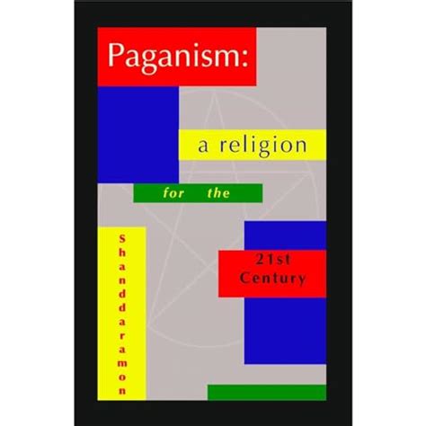 Paganism A Religion for the 21st Century