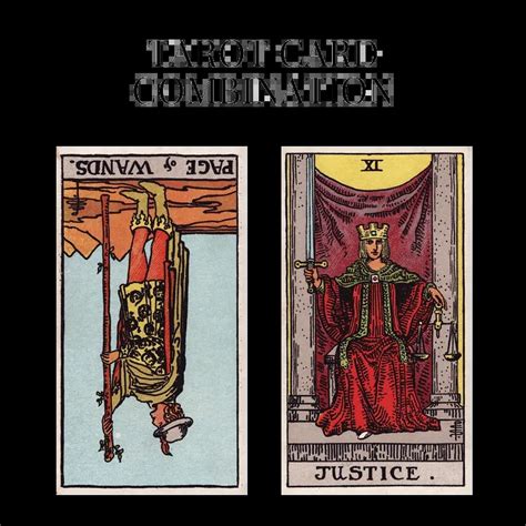 Page Of Wands Reversed AND Justice Tarot Cards Together