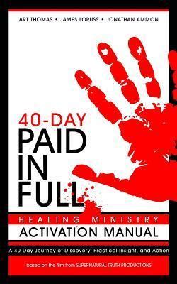 Paid in full 40 day healing ministry activation manual by art thomas. - Honda pressure washer engine repair manual.