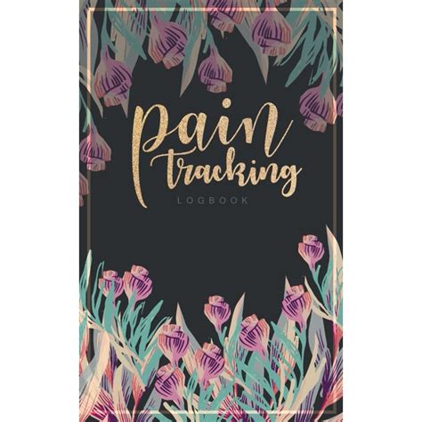 Full Download Pain Tracking Logbook Small Size 5X8 Pain Management Tracker Monitoring Record Tracking Symptoms Triggers Relief Measures Notes  More By Sophia Kingcarter
