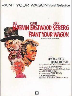 Paint Your Wagon (musical) - Alchetron, the free social encyclopedia