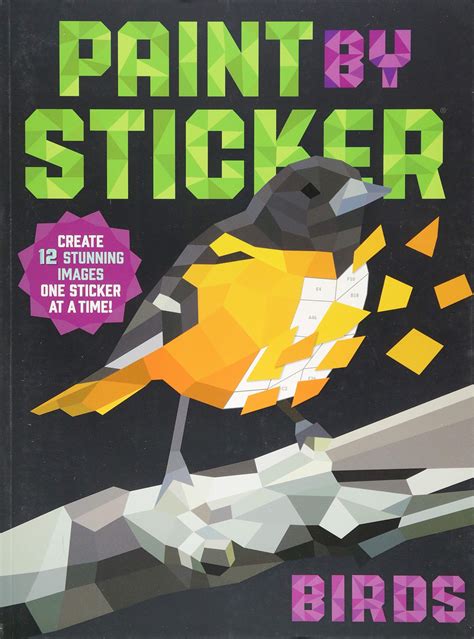 Read Online Paint By Sticker Birds Create 12 Stunning Images One Sticker At A Time By Workman Publishing