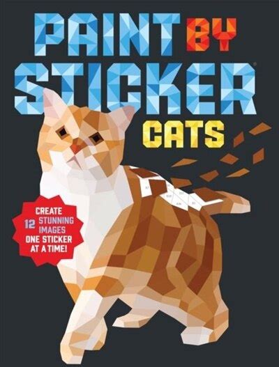 Read Paint By Sticker Cats Create 12 Stunning Images One Sticker At A Time By Workman Publishing